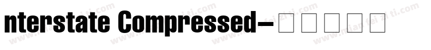 nterstate Compressed字体转换